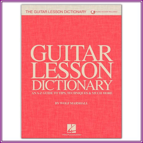 Hal Leonard The Guitar Lesson Dictionary - An A-Z Guide to Tips, Techniques & Mu from Guitar Center