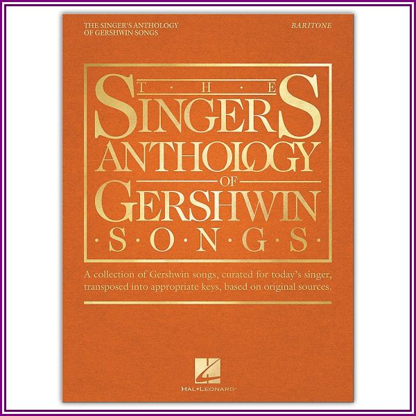 Hal Leonard The Singer's Anthology Of Gershwin Songs Baritone Vocal Collection from Guitar Center